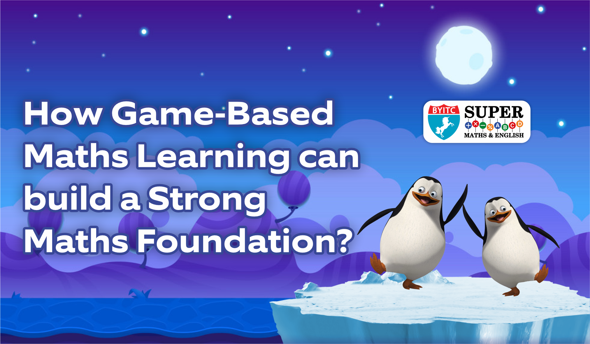 How Game-Based Maths Learning can build a Strong Maths Foundation?