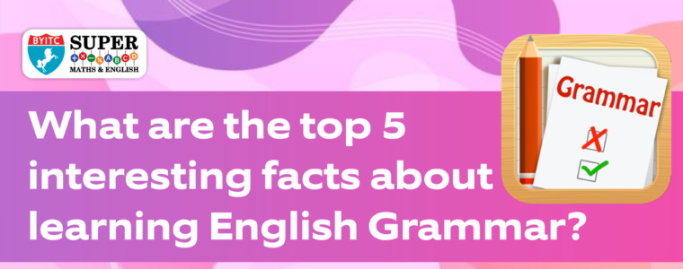 What are the Top 5 Interesting Facts About Learning English Grammar?