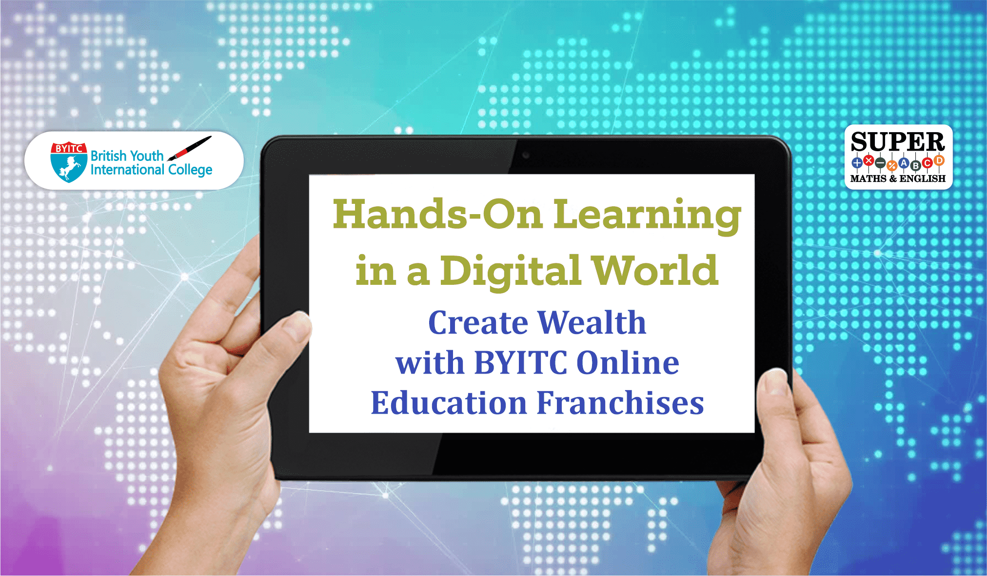 Hands-On Learning in a Digital World Create Wealth with BYITC Online Education Franchises