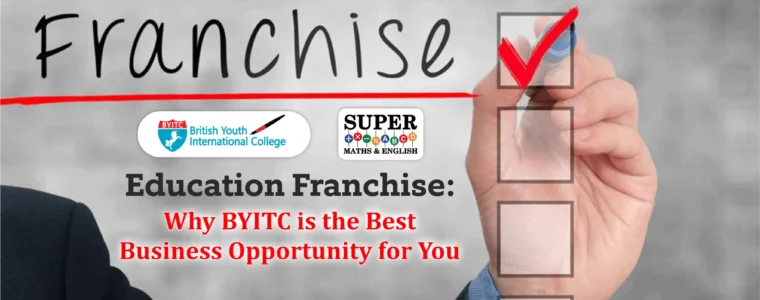 Education Franchise: Why BYITC is the Best Business Opportunity for You